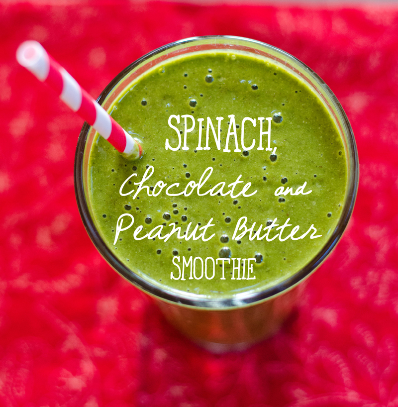 Spinach, Chocolate & Peanut Butter Smoothie |  So... Let's Hang Out