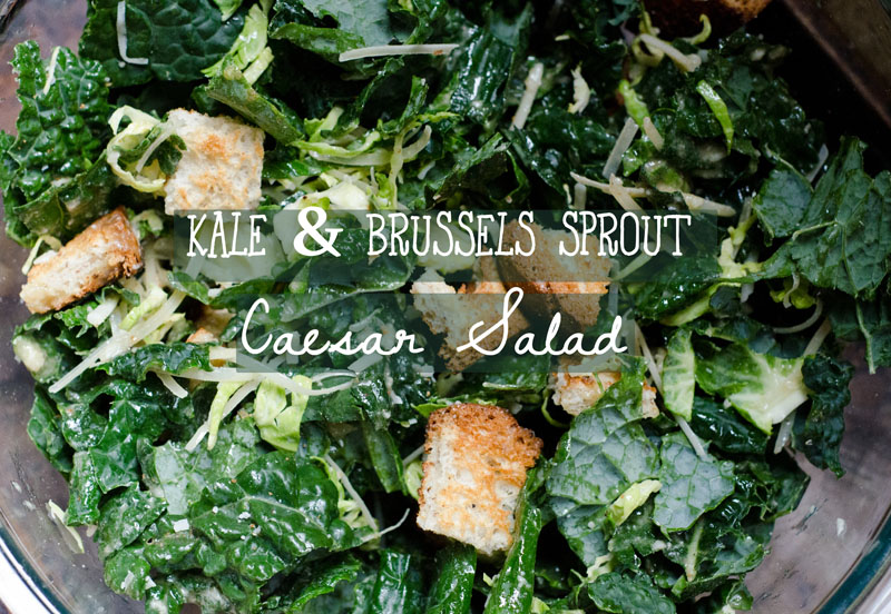 Kale & Brussels Sprout Caesar Salad | So... Lets Hang Out