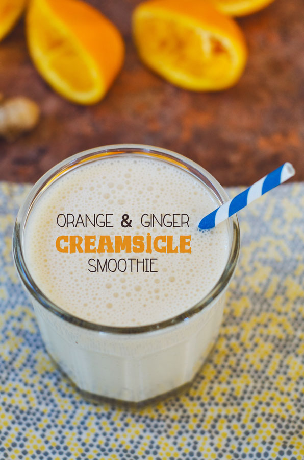 Orange & Ginger Creamsicle Smoothie | So... Let's Hang Out