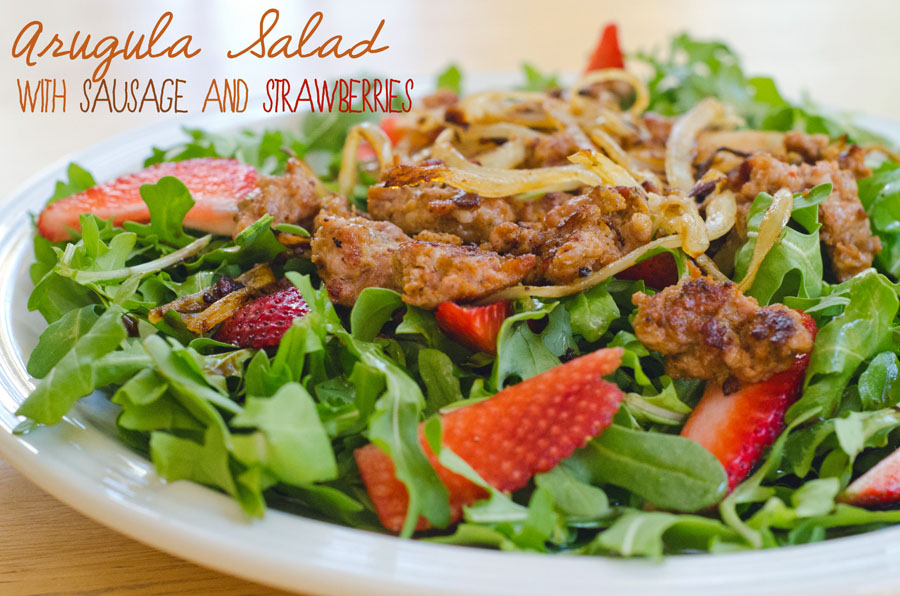 Arugula Salad with Sausage and Strawberries | So...Let's Hang Out