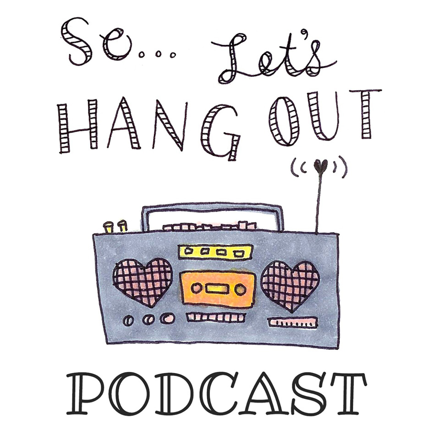So Let S Hang Out The So Let S Hang Out Podcast Episode 001 First Times